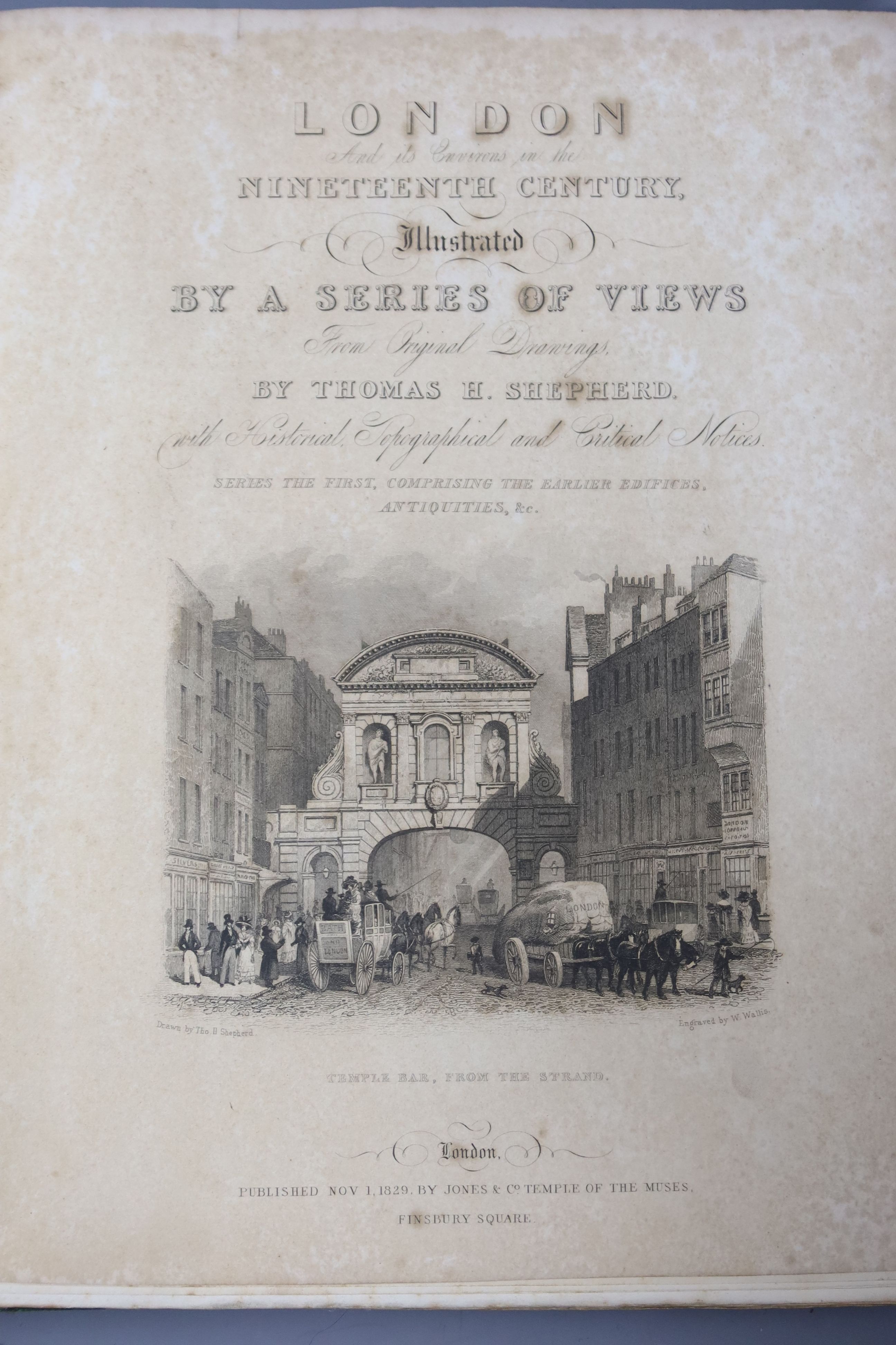 London in the Nineteenth Century, 1829, 2 vols, illustrated by a Series of - Views from the original drawings by Thomas H. Shepherd